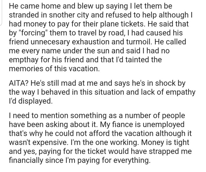 OP's fiancé exploded when he returned, accusing OP of causing his friend exhaustion and turmoil.