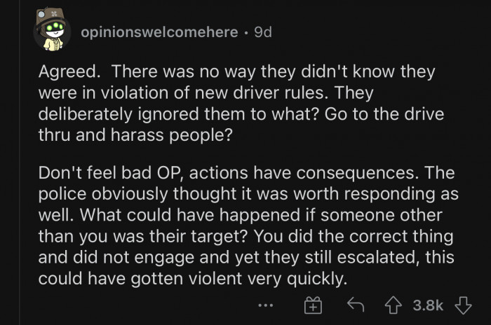 They deliberately ignored new driver rules and were acting like jerks.