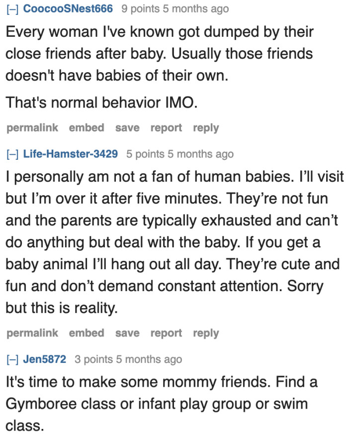 Some friends may gradually drift away from their friends who are new parents, and that's simply the reality of the situation.