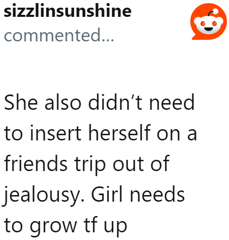 She had the wrong reasons for joining the trip.