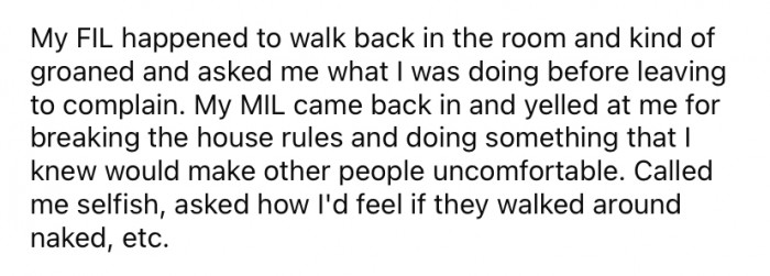 Of course, her FIL walked back into the room at that moment and quickly complained to his wife and son about it.