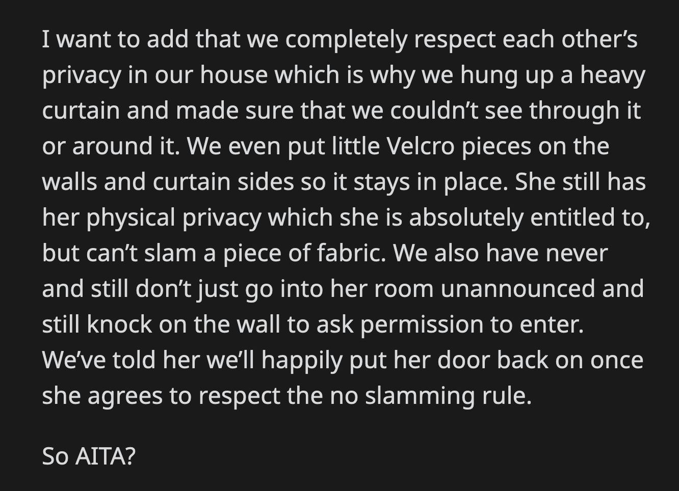 They informed Maggie that she could get her door back when she agreed to respect the other people at home by closing her door gently.