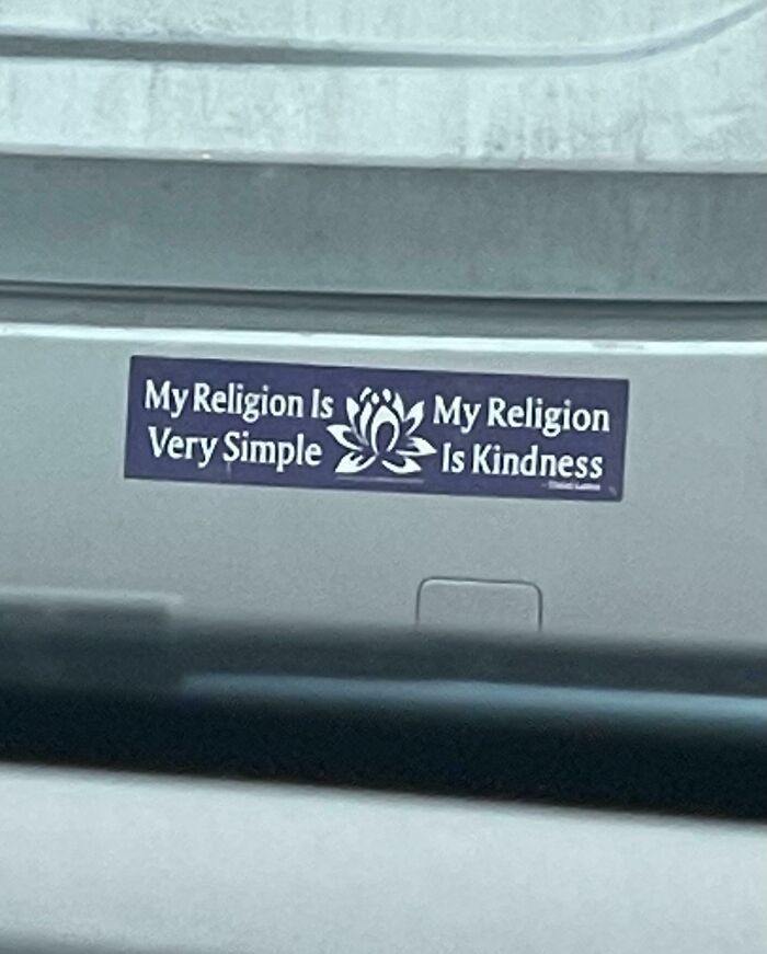 50. My Religion Is Kindness. Very Simple.