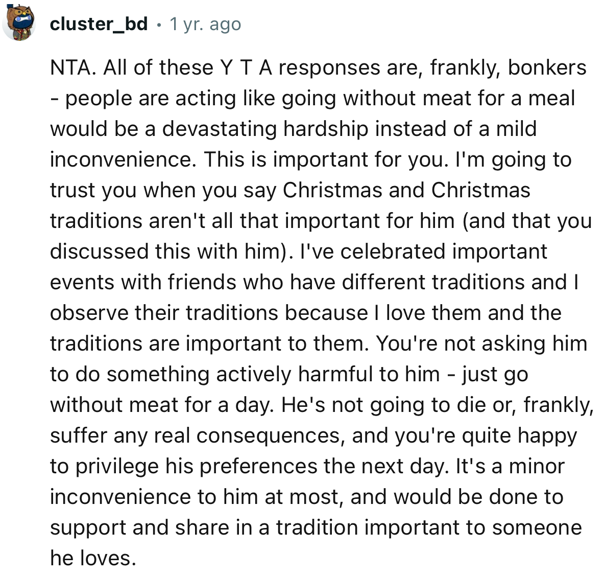 “You're not asking him to do something actively harmful to him - just go without meat for a day.”