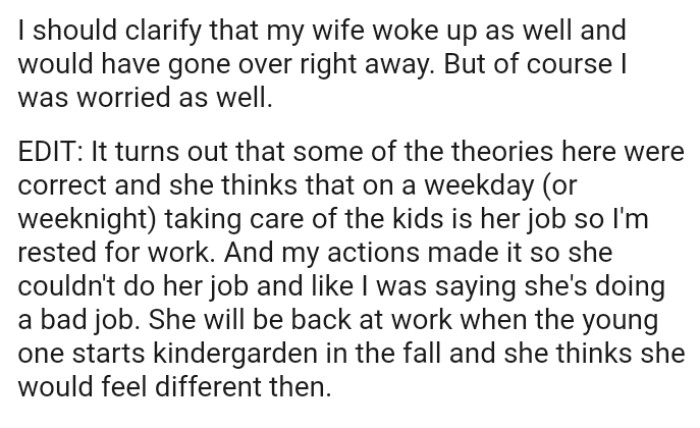 The OP clarified that his wife woke up as well and would have gone over right away