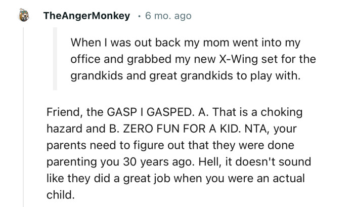 “NTA, your parents need to figure out that they were done parenting you 30 years ago.”