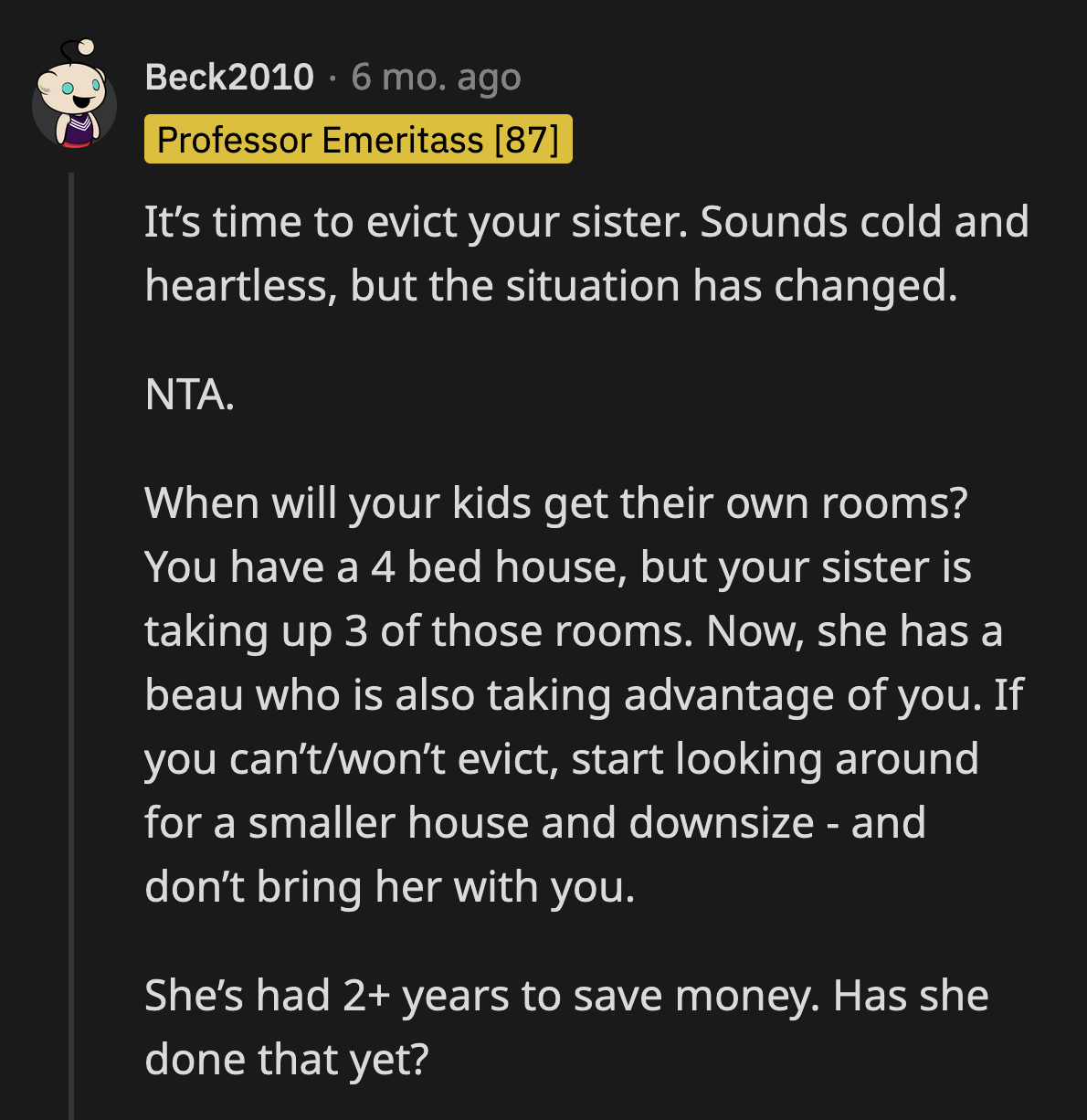 OP needs to shine that spine of hers because their house is not a peaceful place for her and her children.