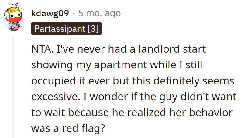 Landlady's surprise tours: drama on an occupied stage. Maybe the guy sensed the plot twist and made a swift exit!