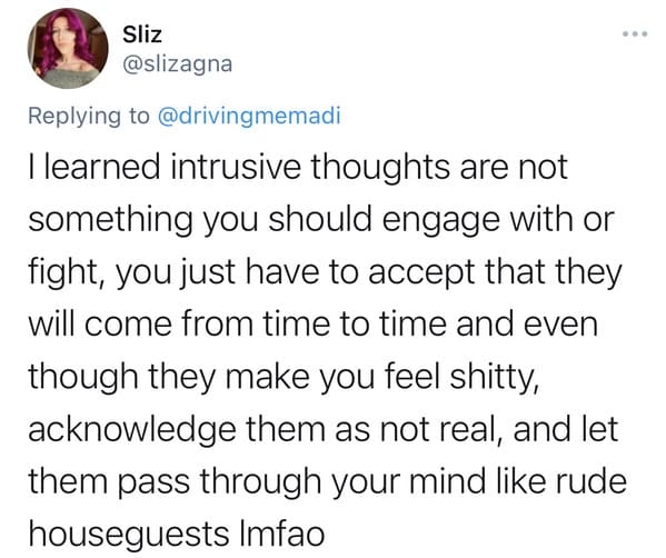 Let intrusive thoughts just pass through your mind