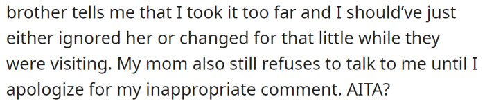 And she wants to know if she was in the wrong: