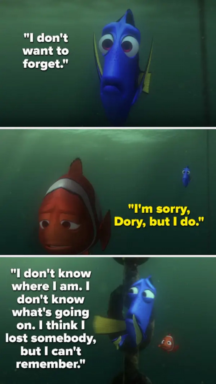 6. Finding Nemo (2003): Marlin lost all hope of ever finding Nemo, so he left Dory behind, which led to her confusion and breakdown.
