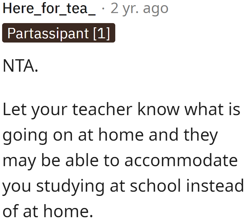 Maybe the teachers can provide her with a place to study.