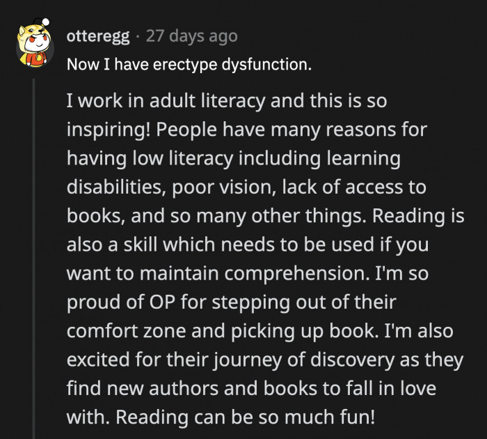 OP is admirable for trying something that proved to be challenging for them in the past. Reading can be daunting, but when you find the right book, there's no way but forward.