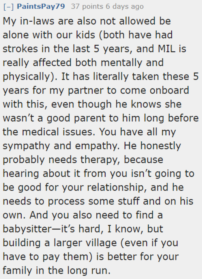 Other Redditors also don't allow the in-laws to be alone with the kids. Doing so is just too risky.