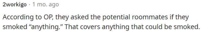 OP explicitly asked the potential roommates if they smoked 