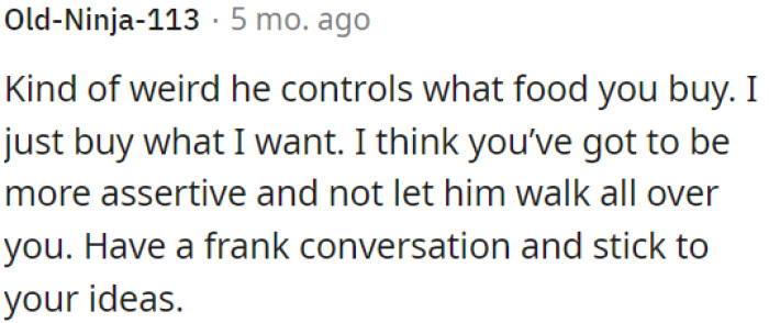 It's strange that he dictates OP's food choices.