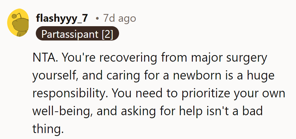 NTA. She's recovering from surgery and managing a newborn. Prioritizing self-care and asking for help is crucial.