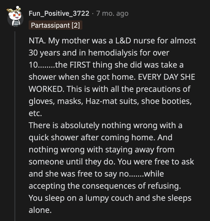 Relatives of healthcare workers recalled their own experiences. Their loved ones showered every day after work. It was the first thing they did after coming home from the hospital/clinic.