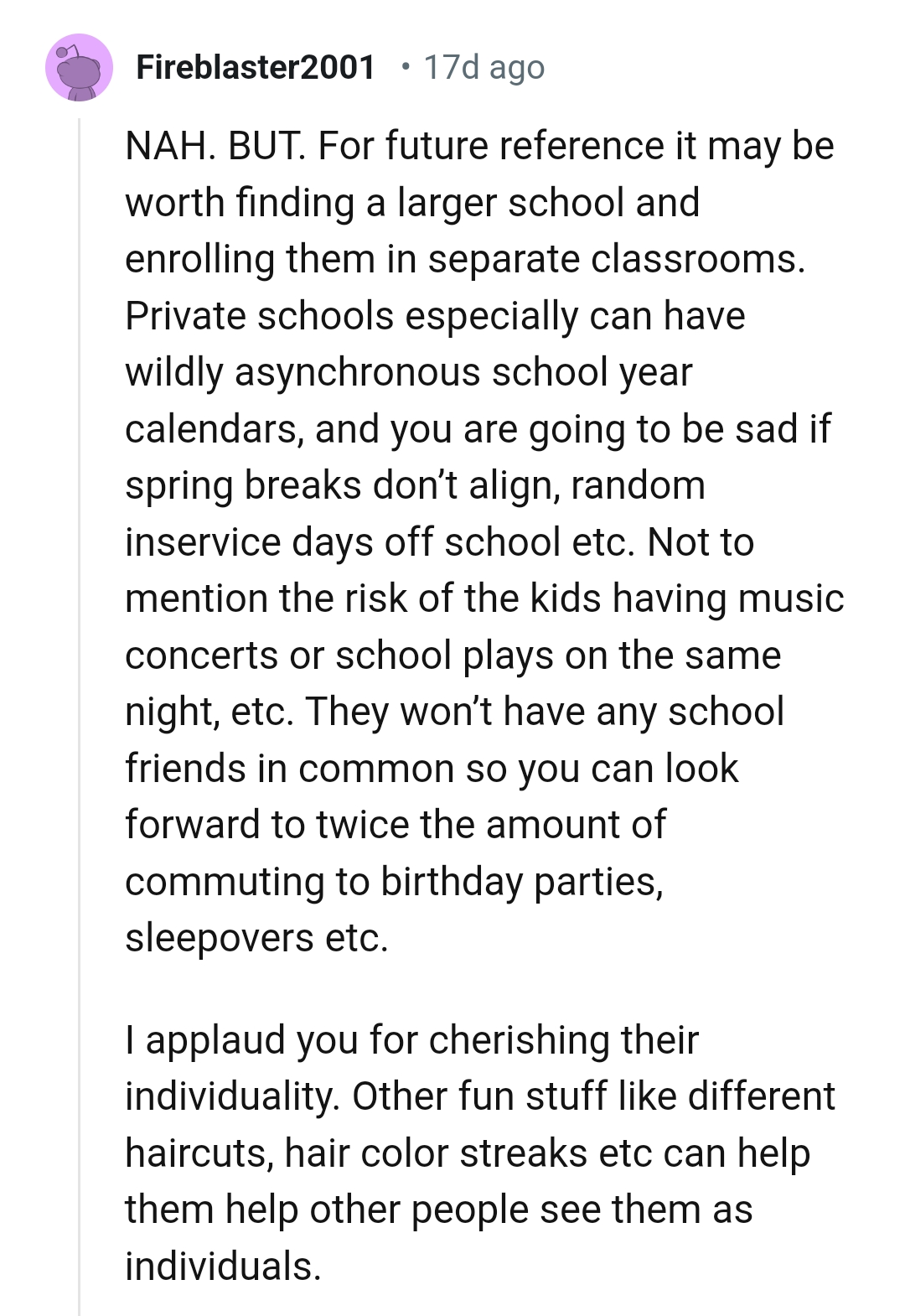 Finding a larger school and enrolling them in different classes