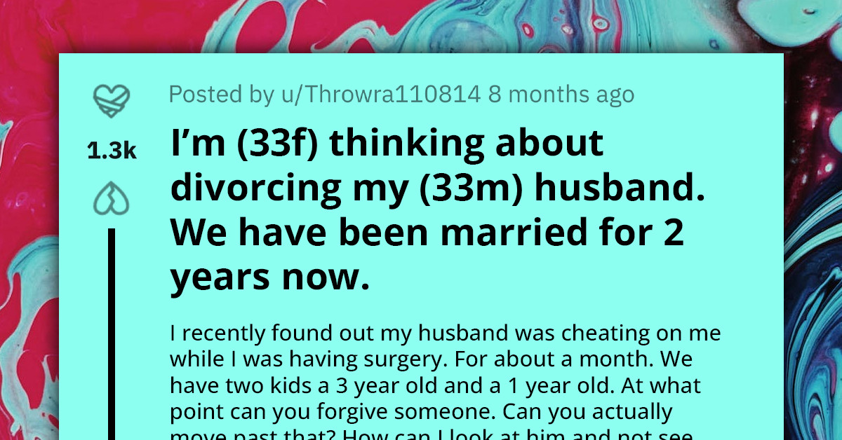 Woman Discovers That Her Husband Cheated on Her While She Had Surgery, Seeks Advice as She Considers Divorce