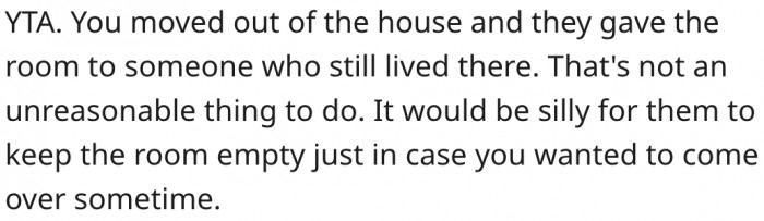 12. It would be silly if her mom kept the room empty after she moved out.