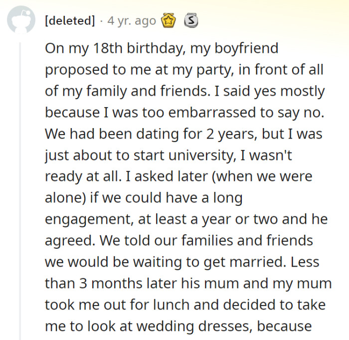 1. On OP's 18th birthday, her boyfriend proposed to her in front of a crowd, pressuring her to say yes despite not feeling ready for marriage.