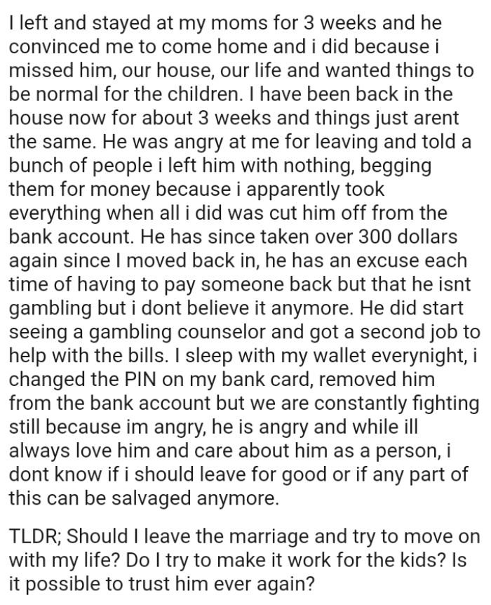 OP's husband did start seeing a gambling counselor and got a second job to help with the bills