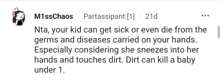 Dirt can actually kill a baby under one year, so the OP's MIL should do better