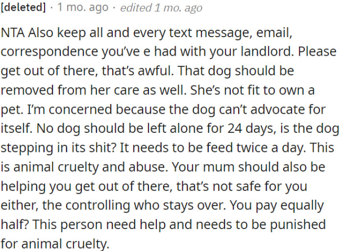 The landlord should be reported for animal cruelty.