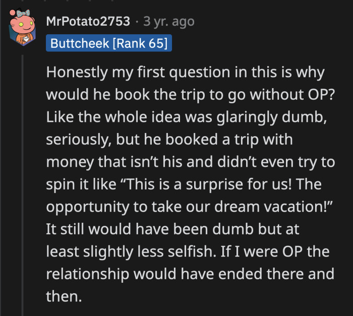 Who doesn't at least discuss with their long-term partner about an overseas trip that long in the middle of a pandemic?