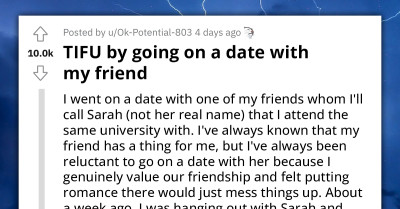 Man Shares Story Of How He Messed Up By Going On A Date With A Friend Who Had Feelings For Him