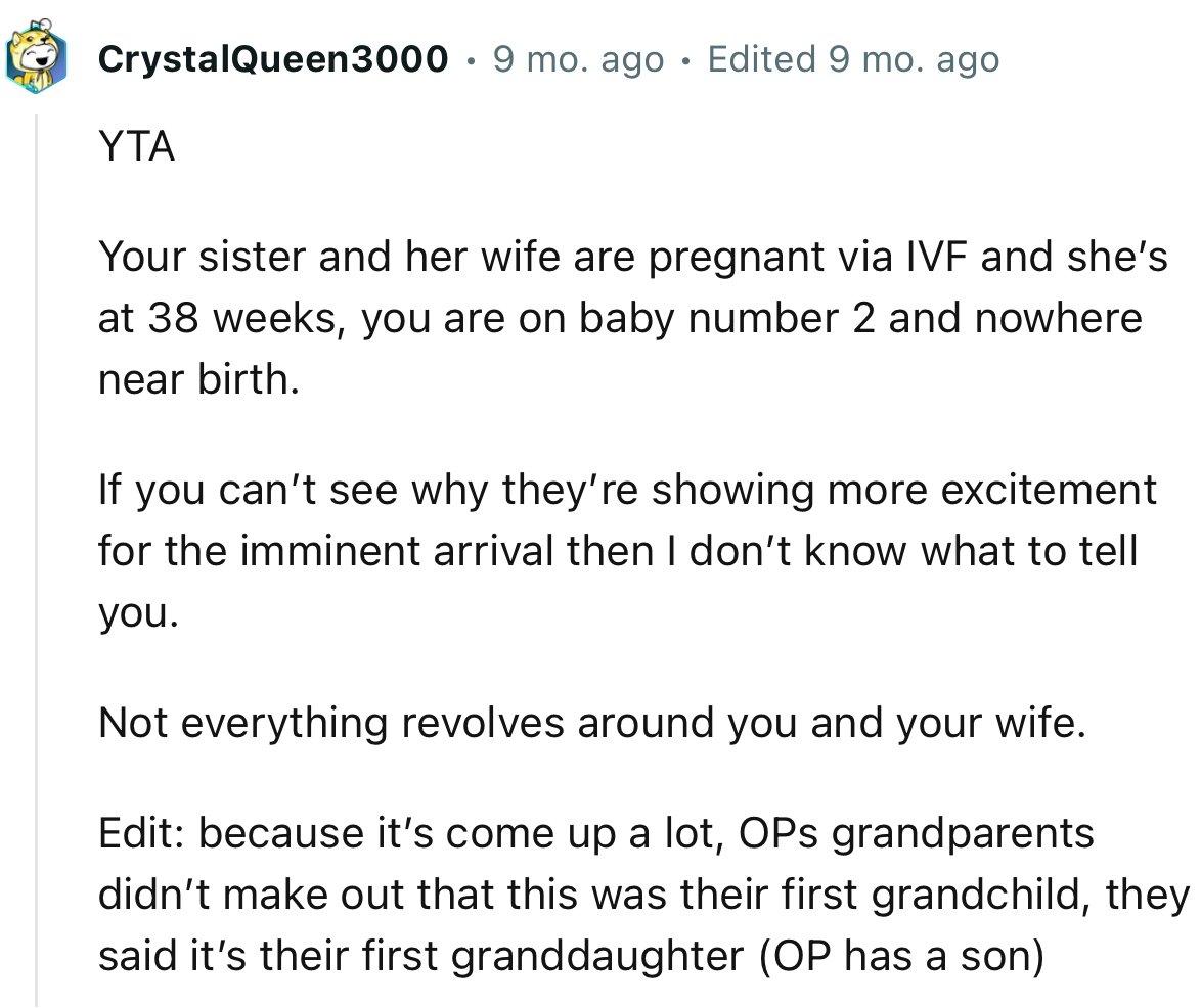 “Your sister and her wife are pregnant via IVF and she’s at 38 weeks; you are on baby number 2 and nowhere near birth.”