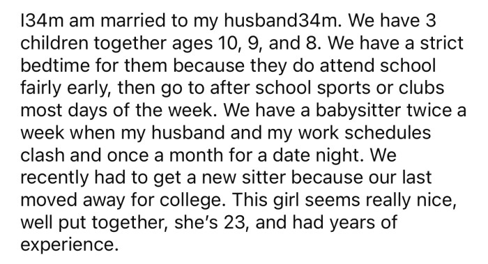 The Redditor and his husband have a babysitter who comes whenever they need someone to watch the kids.