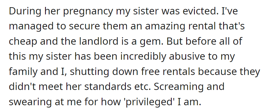 Secured an Excellent and Affordable Rental for Her Sister During Pregnancy, Despite the Sister's Previous Abusive Behavior.