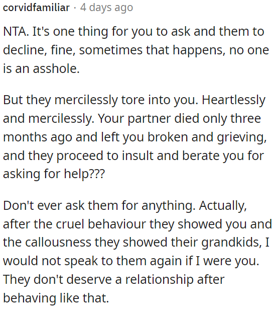 OP should consider cutting ties due to the cruelty displayed, especially considering the recent loss of a partner.