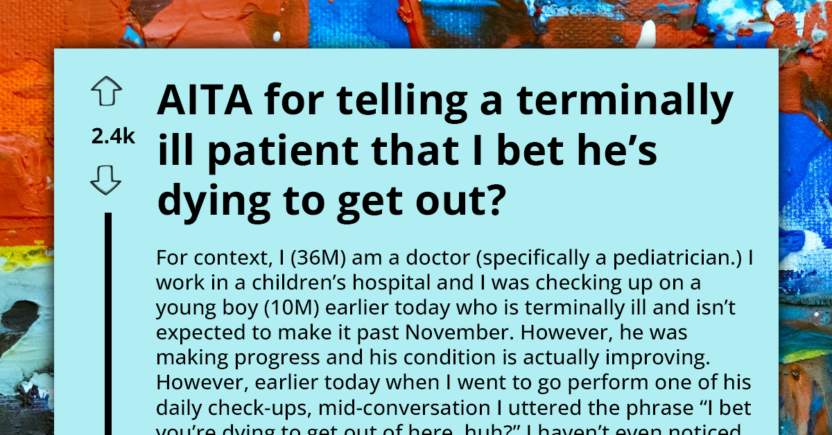 Pediatrician Risks Losing His Job After He Made An Unintentional Bad Joke To Terminally Ill Child