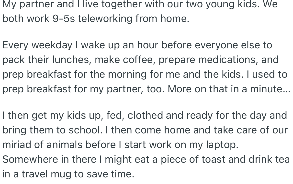 OP and their partner live together with two young kids. And you best believe that the stress is a lot