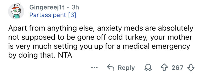 Those meds aren’t meant to be gone off cold turkey.