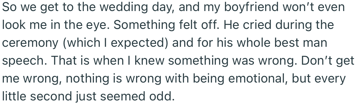 On the wedding day, OP noticed that something was off about her boyfriend’s behavior