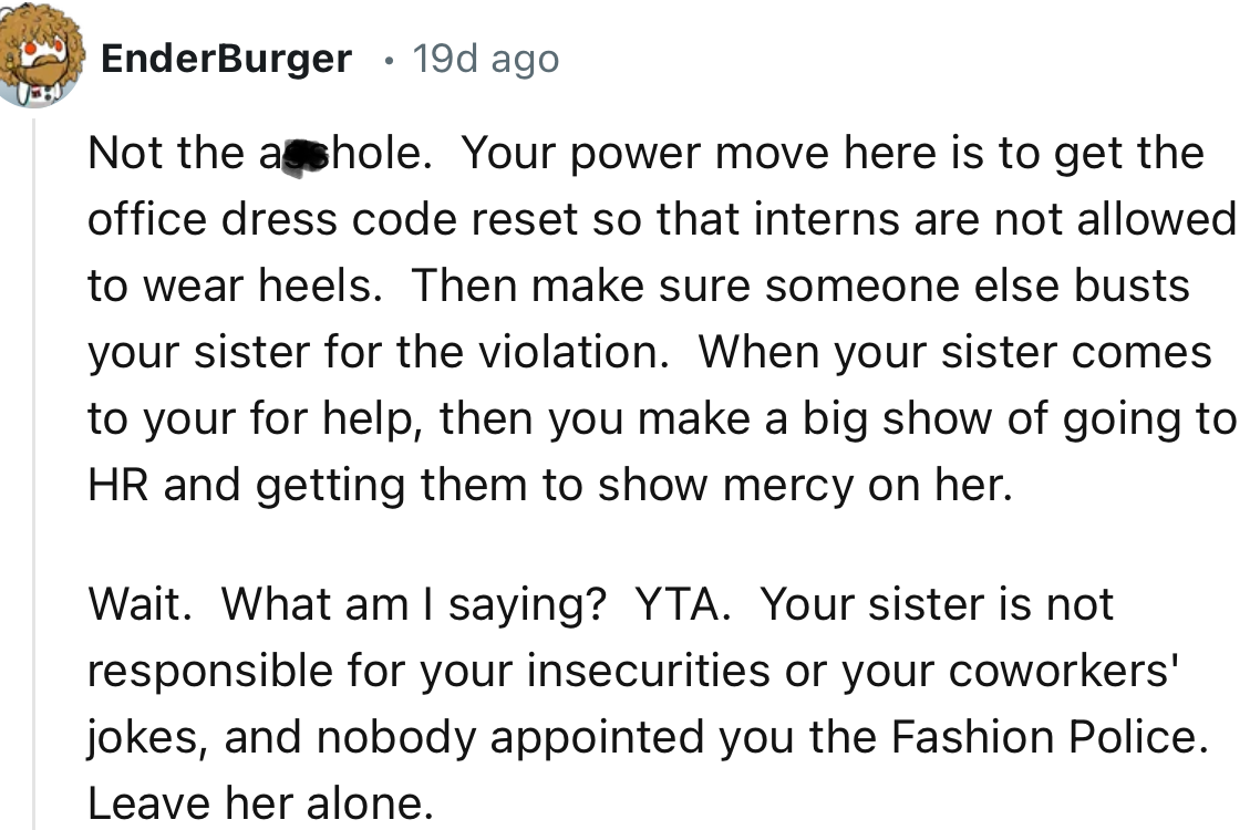 “Nobody appointed you the Fashion Police. Leave her alone.”