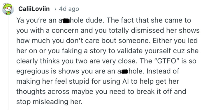 “The fact that she came to you with a concern and you totally dismissed her shows how much you don’t care bout someone.”