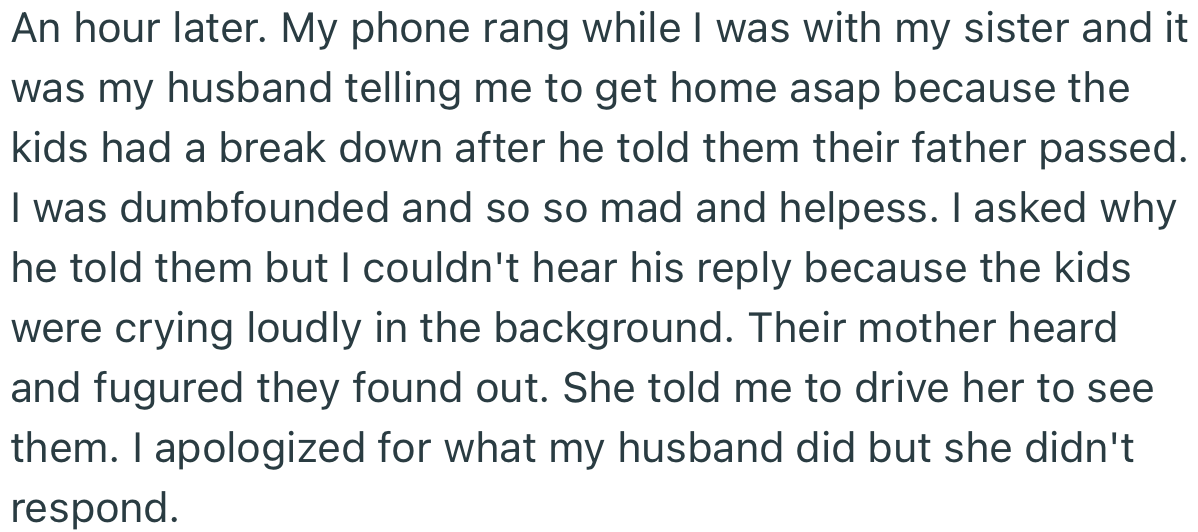 To OP’s shock, her husband went ahead to tell the kids of their father’s passing despite her warning