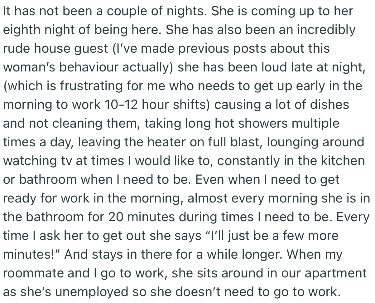 Not only has the woman stayed longer than expected, but OP described her as an incredibly rude guest