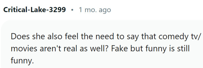 Movies are also not real