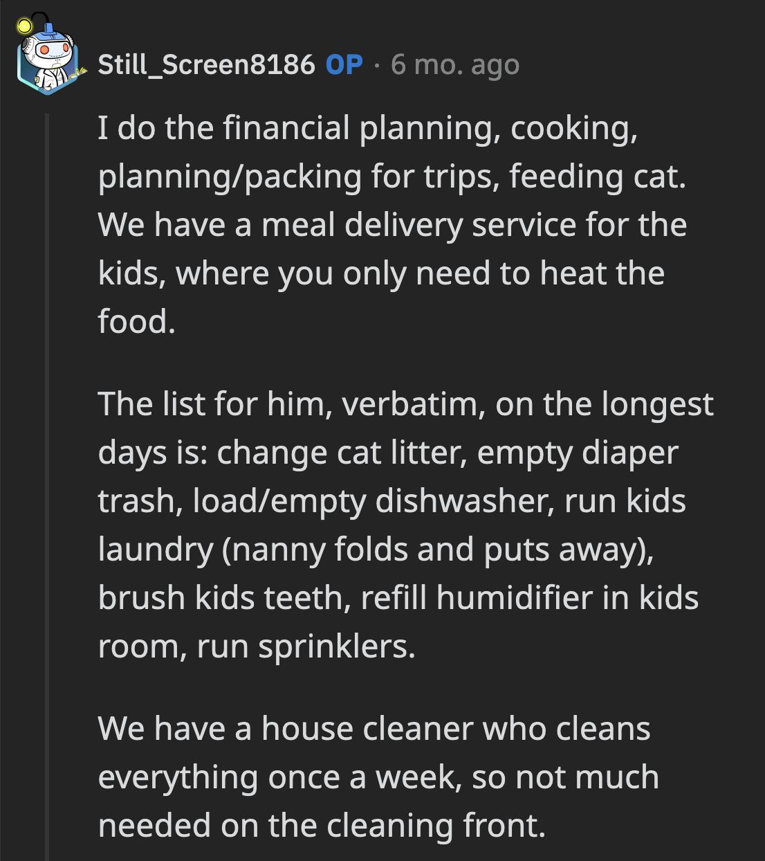 Nothing was left out of his chore list. It was OP who omitted her contributions.