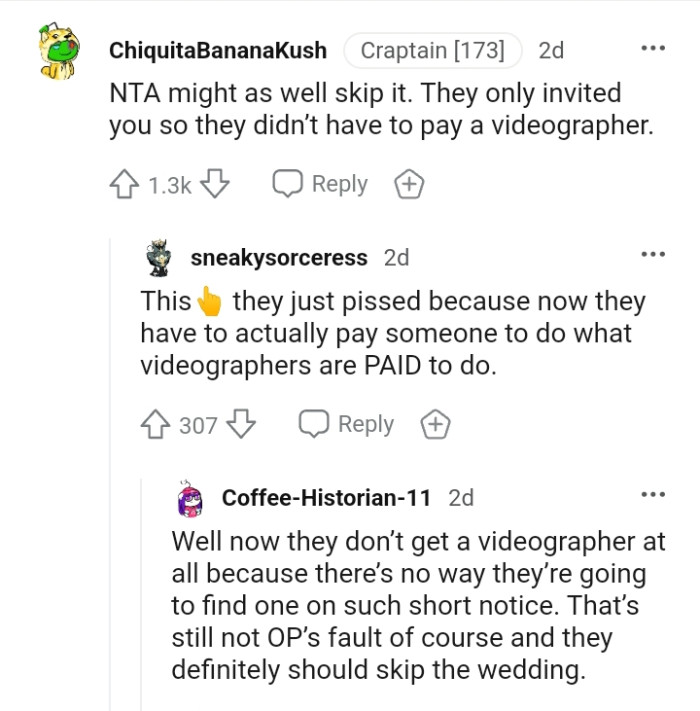 They only invited the OP so they wouldn't pay for a videographer