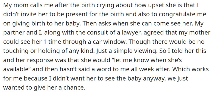 The OP's mother asked to meet the baby, and the OP presented her with the conditions under which she could see her: