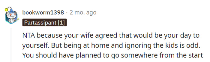 NTA for wanting a day off as agreed, but planning to be out from the start could have avoided confusion.