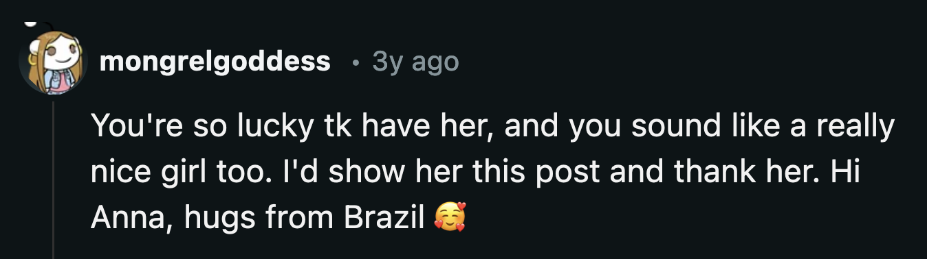 OP could also show Anna the Reddit post she wrote and all the suggestions from strangers who adore her.