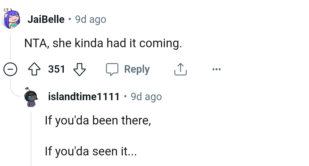 She didn't keep her mouth shut, so she had it coming